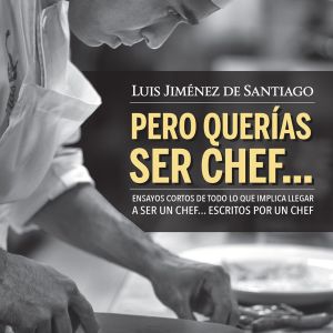 Pero Querías Ser Chef