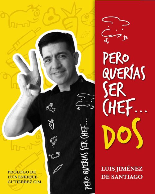 Pero Querías ser Chef… Dos