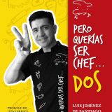 libro_pero_querias_ser_chef_dos_chef_luis_jimenez